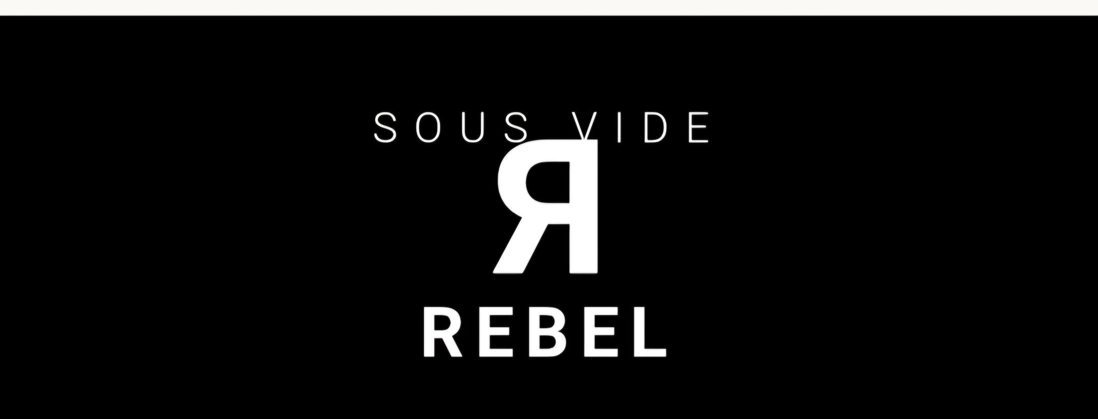 Sous Vide Rebel
